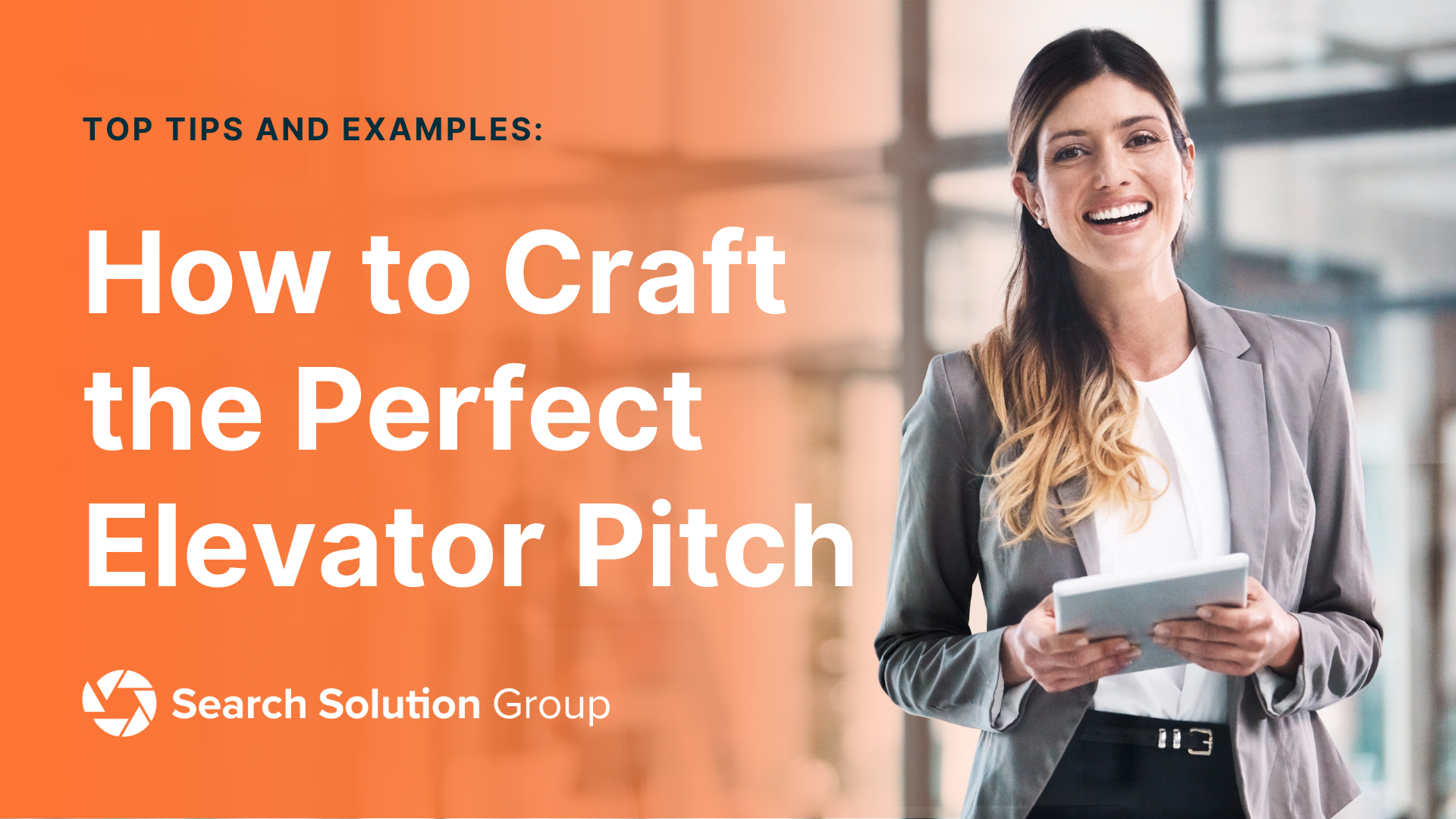 How to Craft the Perfect Elevator Pitch: Top Tips and Examples