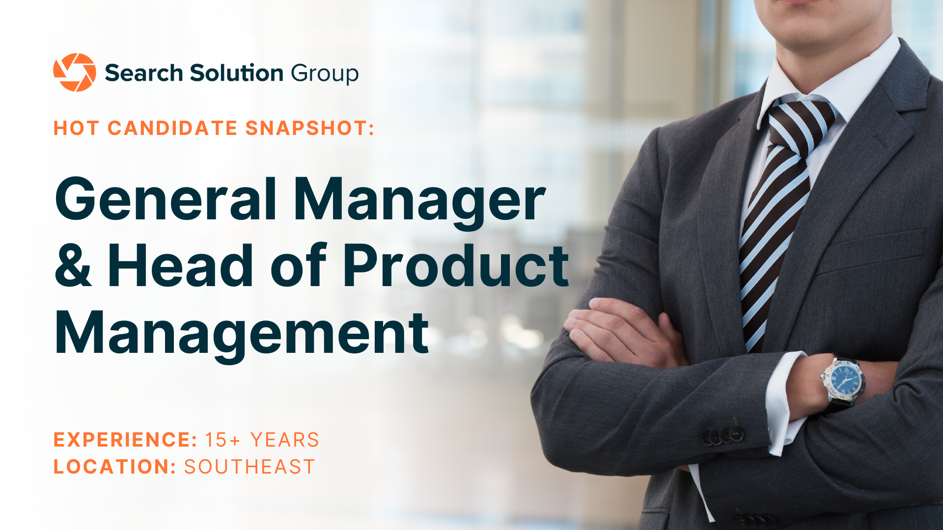 Hot Candidate – General Manager & Head of Product Management